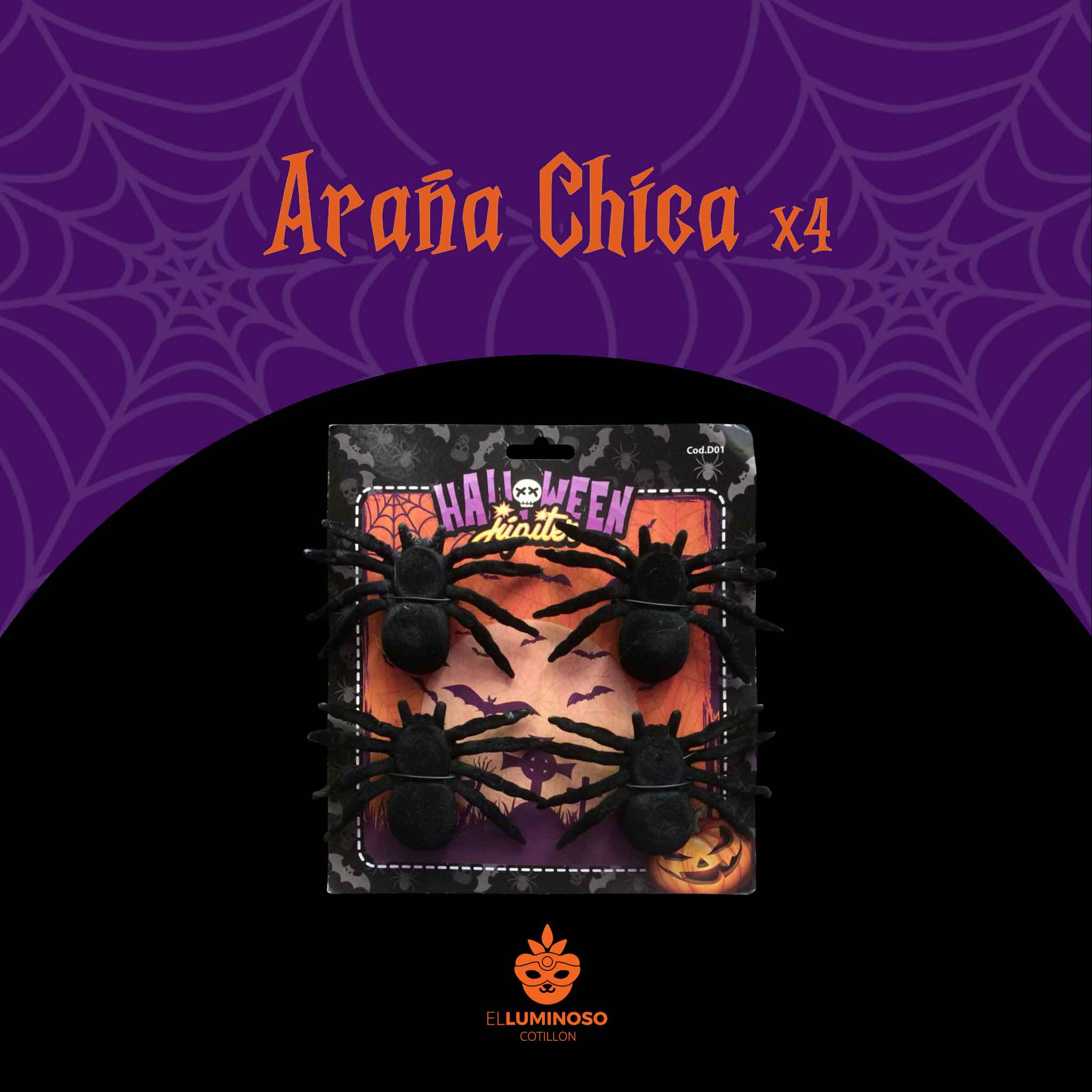 ARAÑA CHICA X4 D01